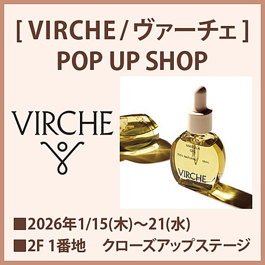 [VIRCHE/ヴァーチェ] POP UP SHOP