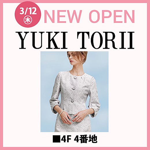 3/12(木)New Open！ [ユキ トリイ]