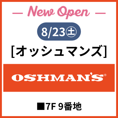8/23(土) NEW OPEN [OSHMAN`S]