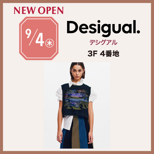 9/4(木)NEW OPEN [デシグアル]