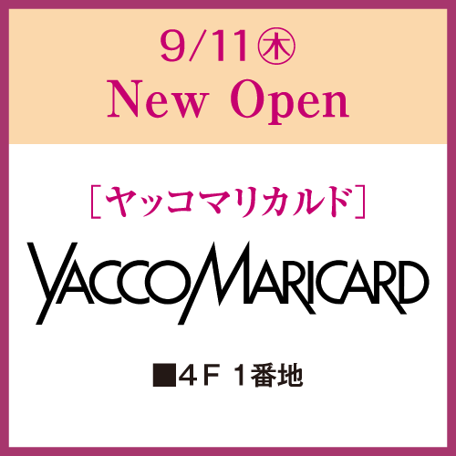 9/11(木) NEW OPEN [ヤッコマリカルド]