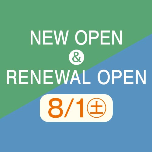 NEW＆RENEWAL OPEN